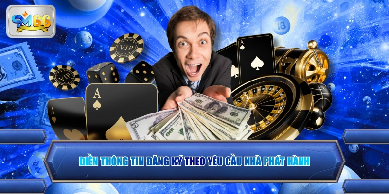 Điền thông tin đăng ký theo yêu cầu nhà phát hành