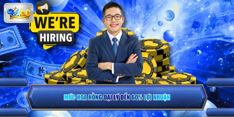 Mức hoa hồng đại lý đến 60% lợi nhuận