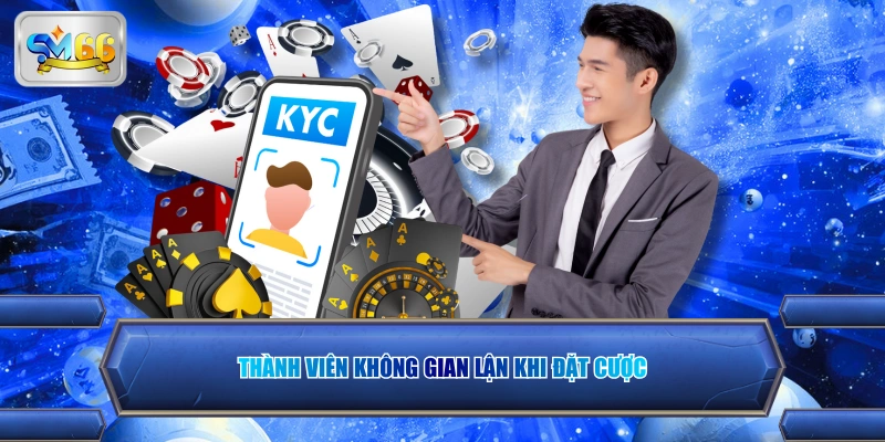 Thành viên không gian lận khi đặt cược